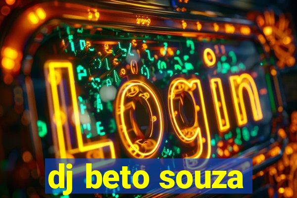 dj beto souza